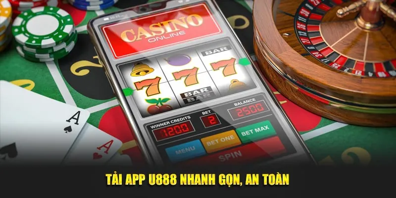 Tải app U888 nhanh gọn, an toàn